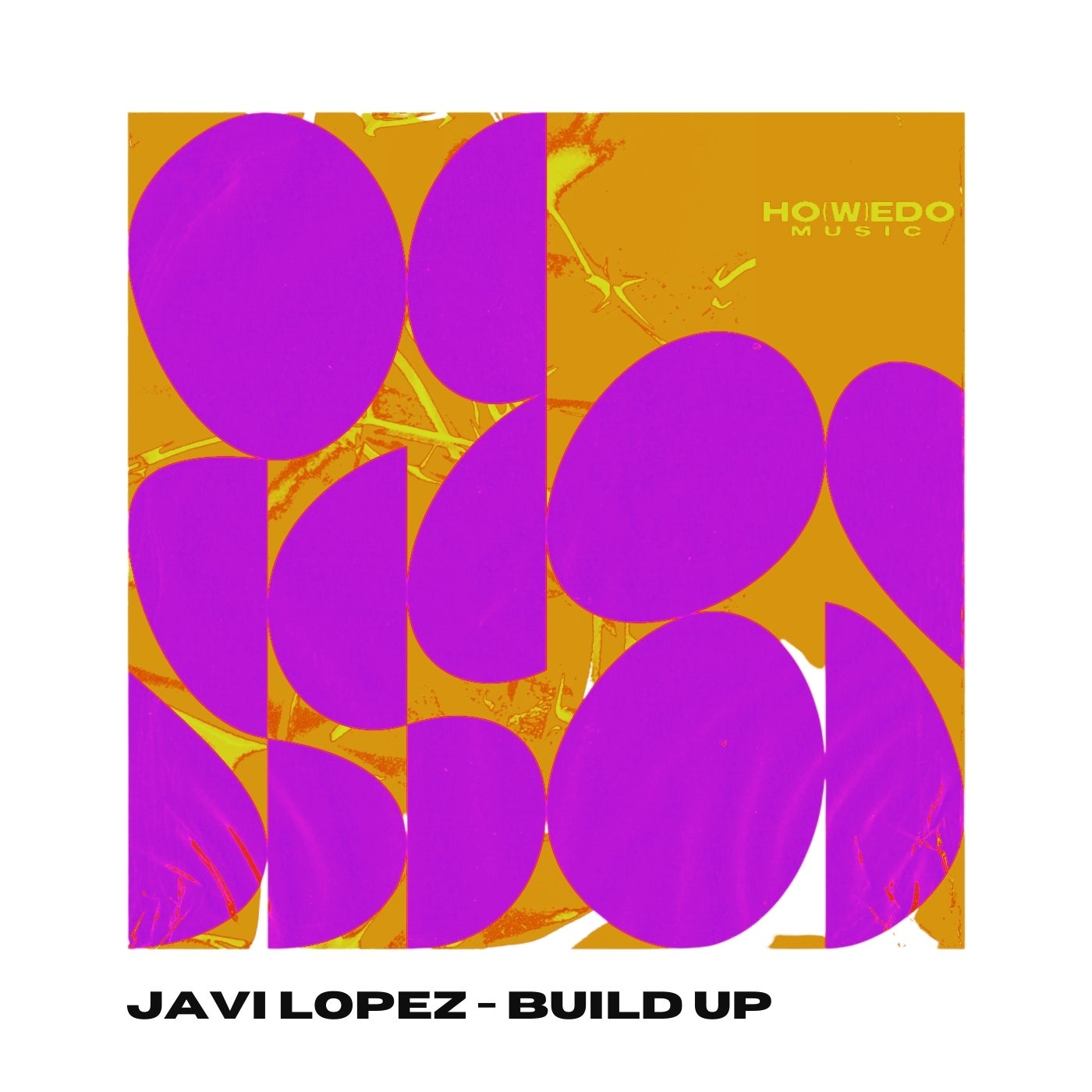Javi Lopez – Build Up [HWD014]
